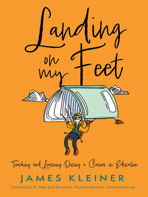 cover image of Landing On My Feet, Teaching and Learning During a Career in Education